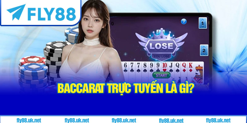 Baccarat trực tuyến hay còn gọi là Baccarat online
