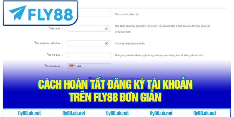 Cách hoàn tất đăng ký tài khoản trên fly88 đơn giản