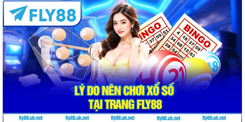 Lý do nên chơi xổ số tại trang Fly88