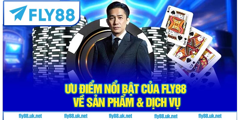 Các ưu điểm nổi bật của Fly88